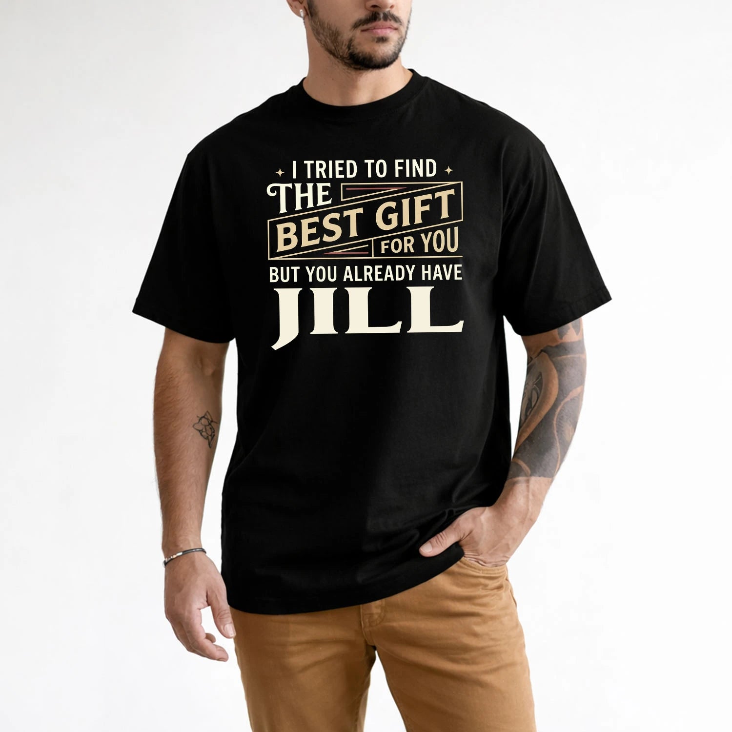 I Tried To Find The Best Gift For You Shirt JILL M1-3