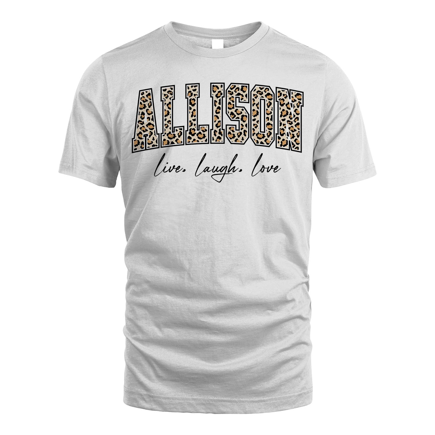Live Laugh Love Custom Name With Leopard Pattern Shirt ALLISON M1-13
