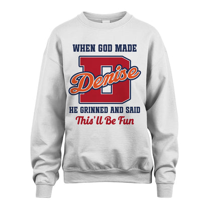 God Made Your Name Custom Shirt DENISE M1-16