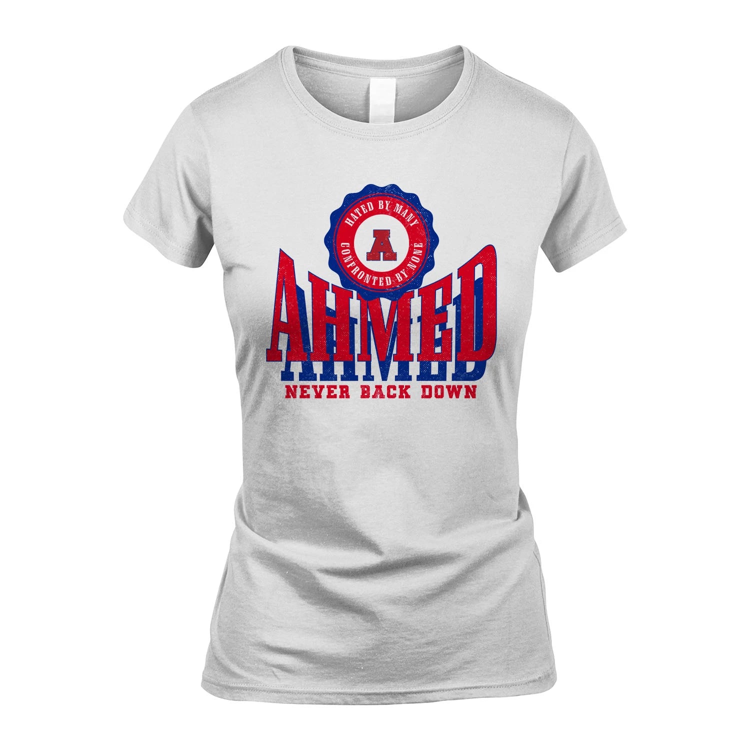 Your Name Never Back Down Shirt AHMED M1-33