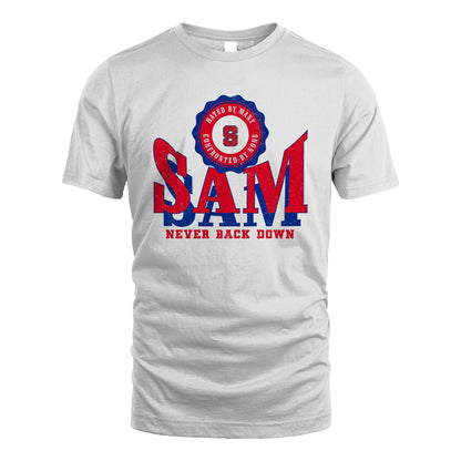 Your Name Never Back Down Shirt SAM M1-33