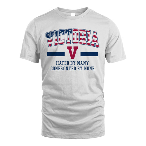 Hated By Many Confronted By None America Shirt VICTORIA M1-10