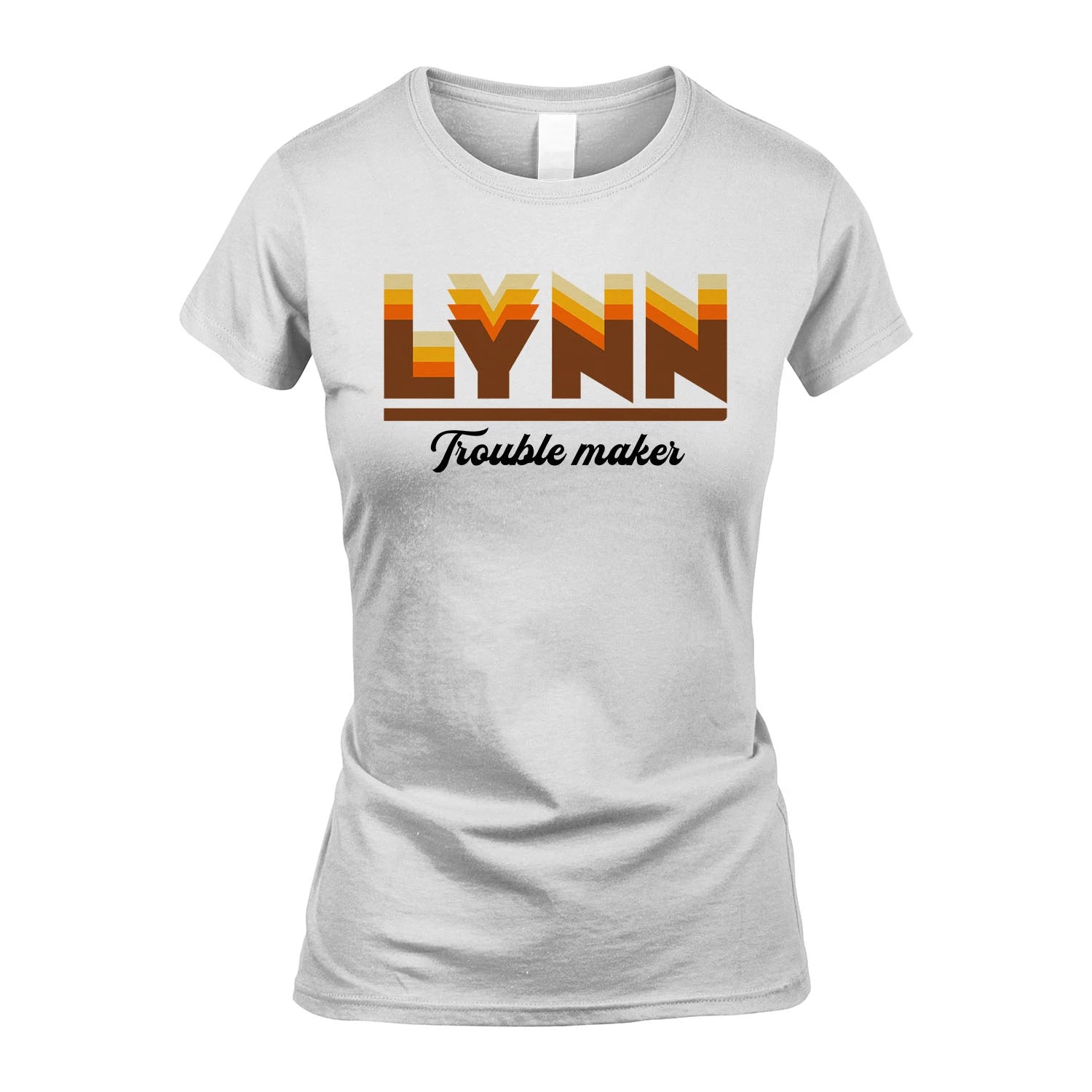 Your Name Trouble Maker Funny Shirt LYNN M1-34