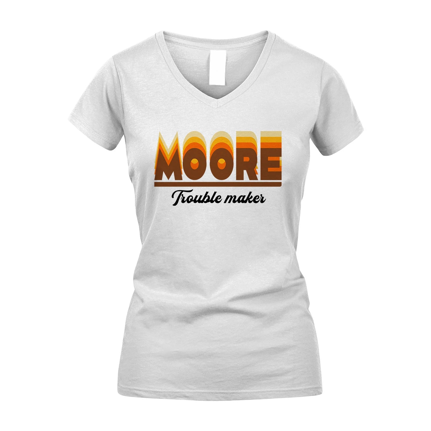 Your Name Trouble Maker Funny Shirt MOORE M1-34