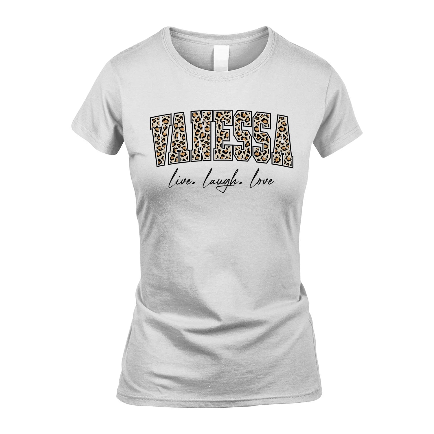 Live Laugh Love Custom Name With Leopard Pattern Shirt VANESSA M1-13