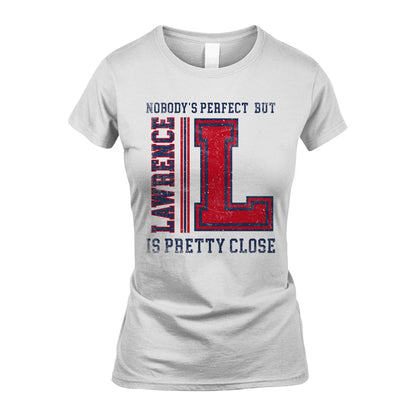 Nobody's Perfect, But Your Name Is Pretty Close LAWRENCE M1-21