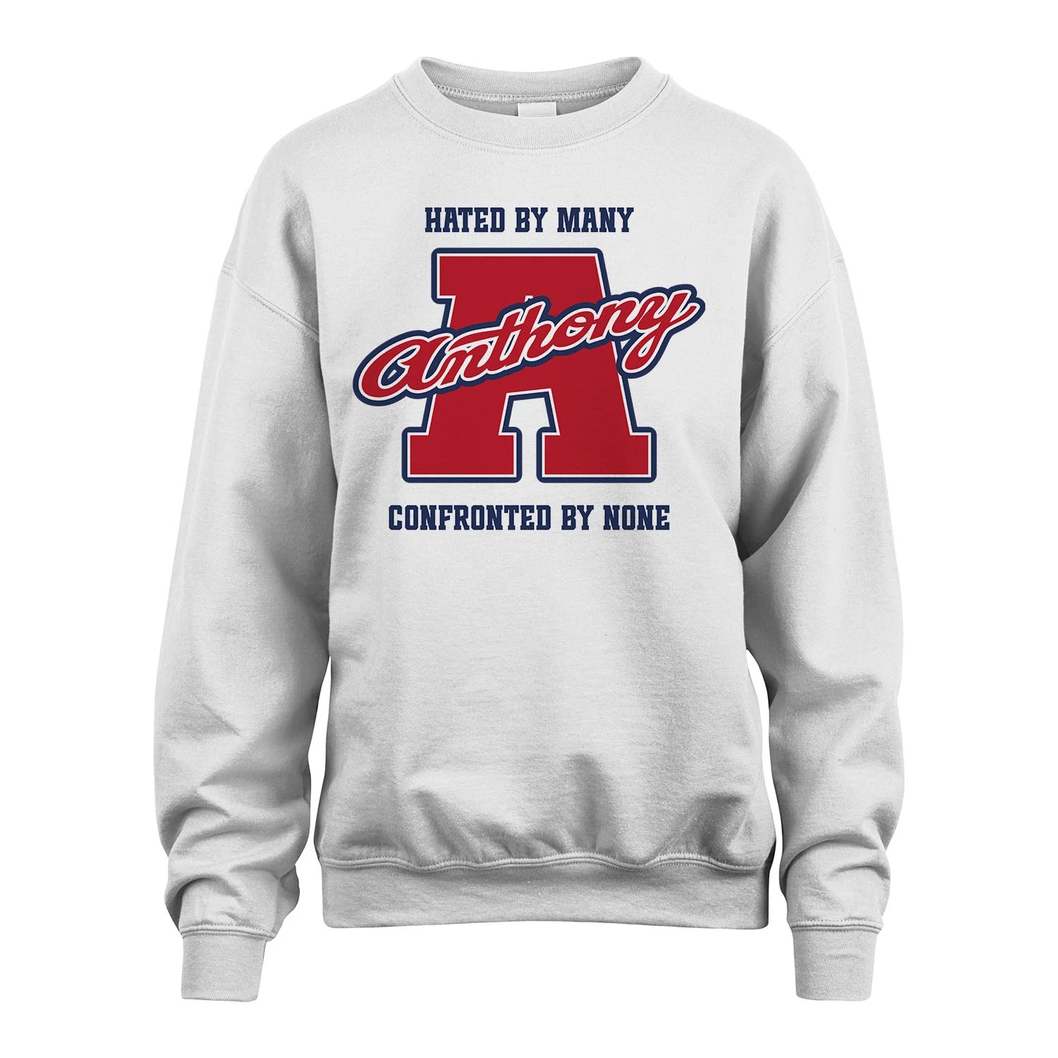 Hated By Many Confronted By None Personalized Name Shirt ANTHONY M1-8