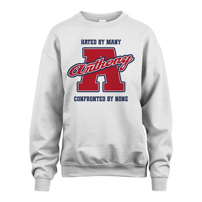 Hated By Many Confronted By None Personalized Name Shirt ANTHONY M1-8