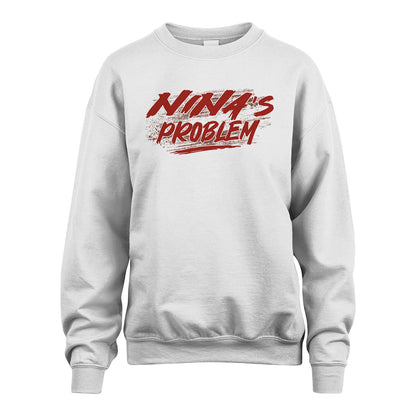 Someone's Problem Funny Shirt NINA M1-5