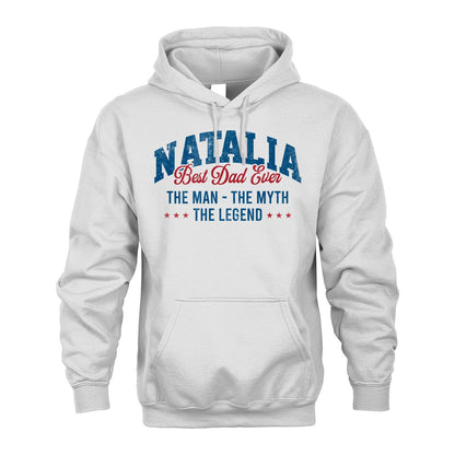 Best Dad Ever The Man The Myth The Legend NATALIA M1-7
