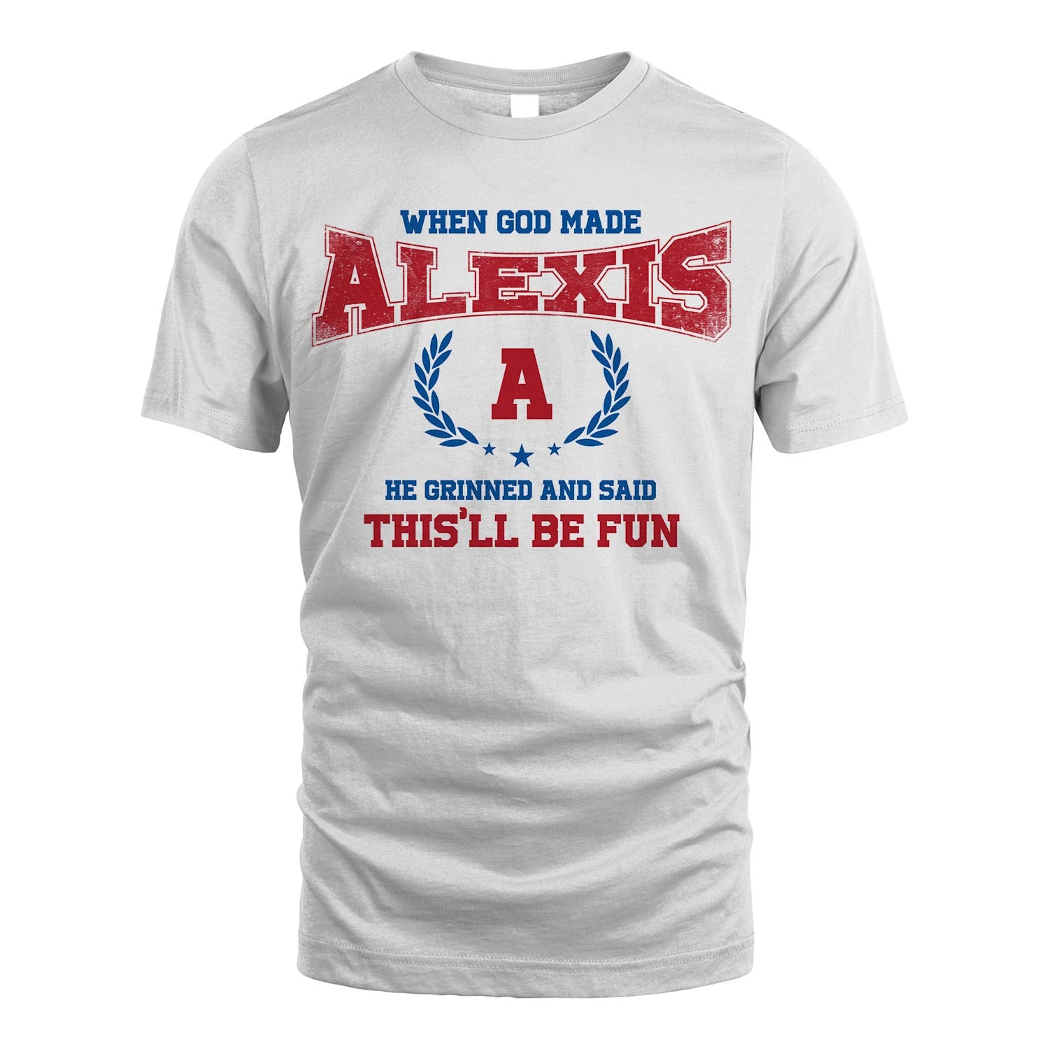 When God Made He Grinned And Said This'll Be Fun Shirt ALEXIS M1-12