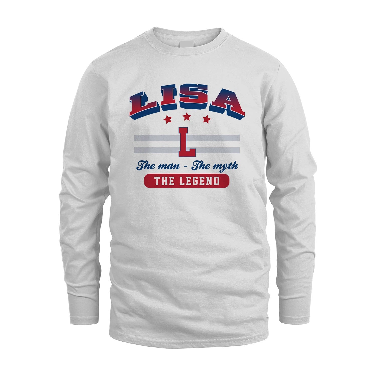 The Man The Myth The Legend With Your Name Shirt LISA M1-35