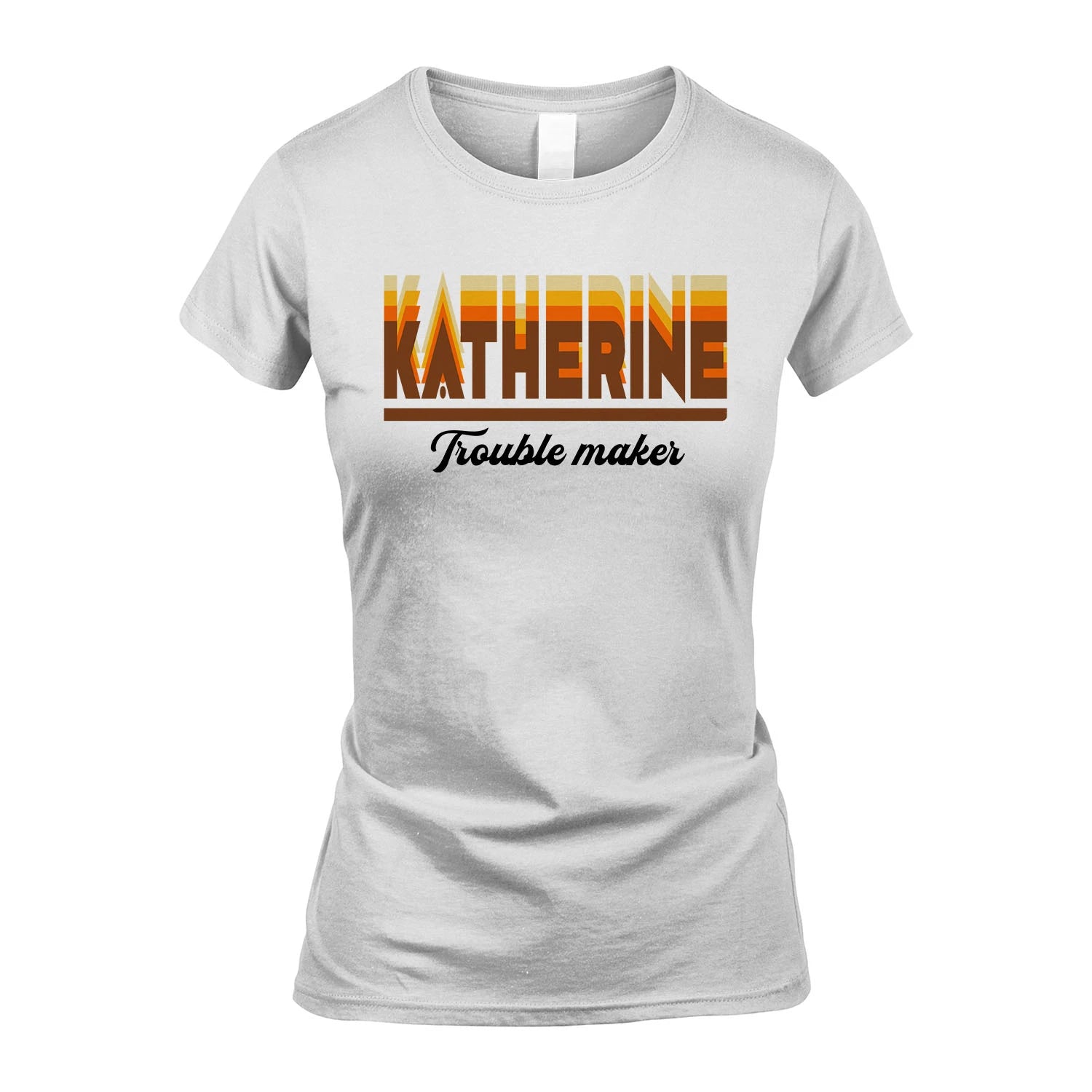 Your Name Trouble Maker Funny Shirt KATHERINE M1-34