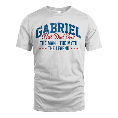 Best Dad Ever The Man The Myth The Legend GABRIEL M1-7