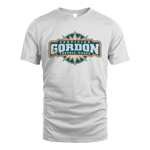 Certified Your Name Trouble Maker Shirt GORDON M1-36