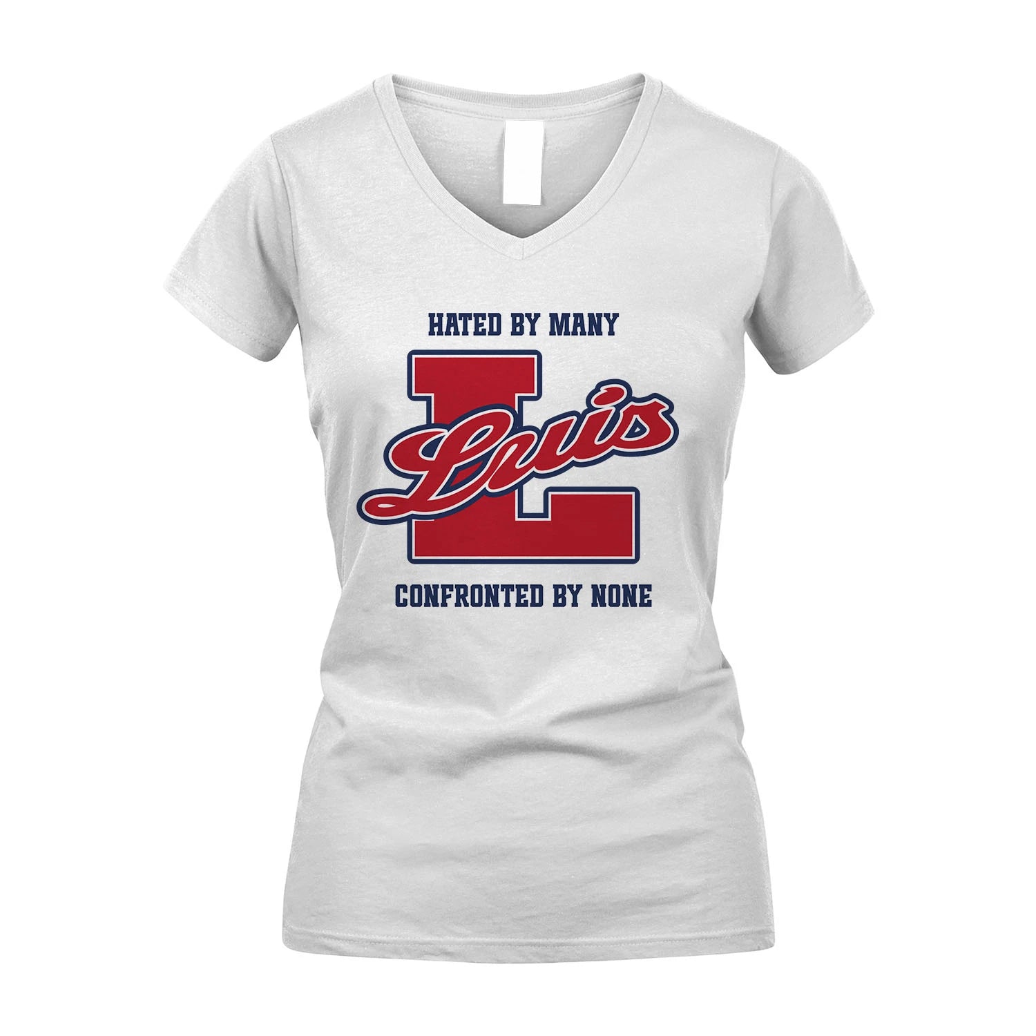 Hated By Many Confronted By None Personalized Name Shirt LUIS M1-8