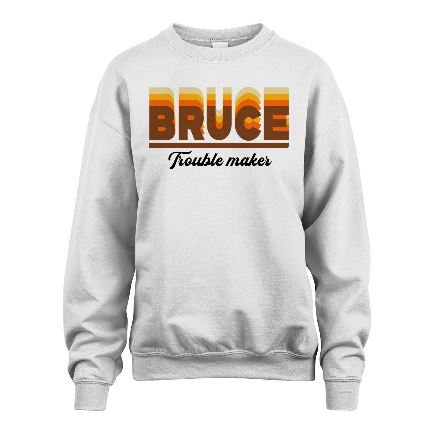 Your Name Trouble Maker Funny Shirt BRUCE M1-34
