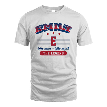 The Man The Myth The Legend With Your Name Shirt EMILY M1-35