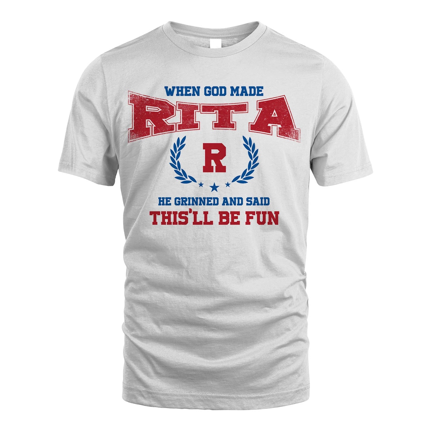 When God Made He Grinned And Said This'll Be Fun Shirt RITA M1-12