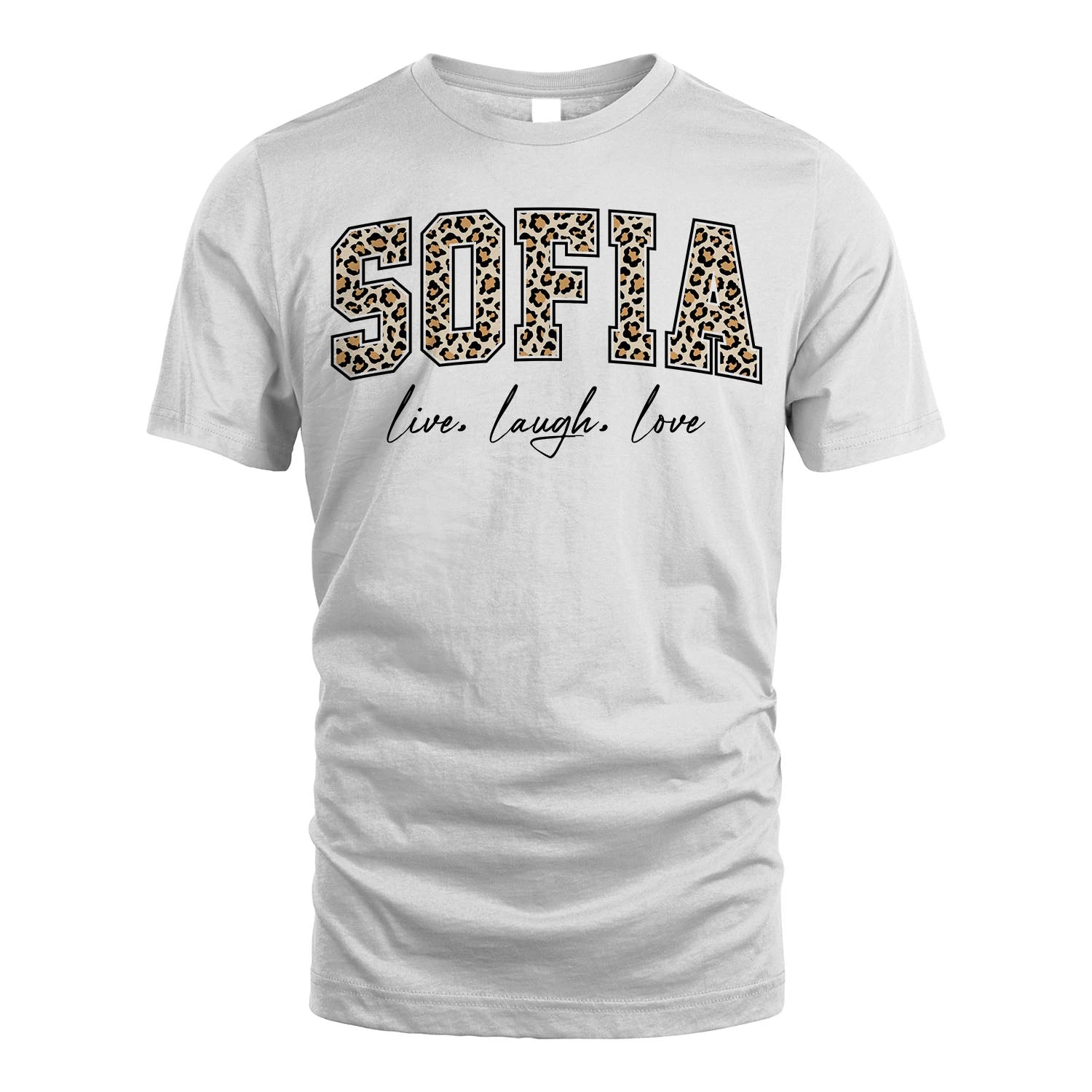 Live Laugh Love Custom Name With Leopard Pattern Shirt SOFIA M1-13