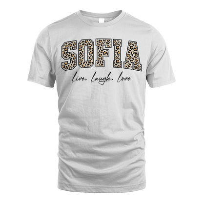 Live Laugh Love Custom Name With Leopard Pattern Shirt SOFIA M1-13