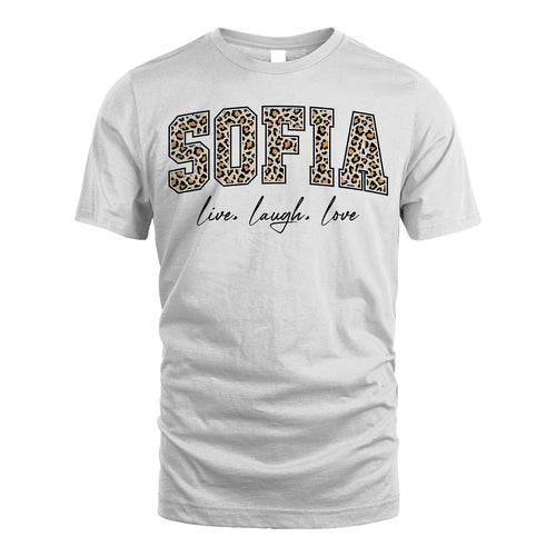 Live Laugh Love Custom Name With Leopard Pattern Shirt SOFIA M1-13