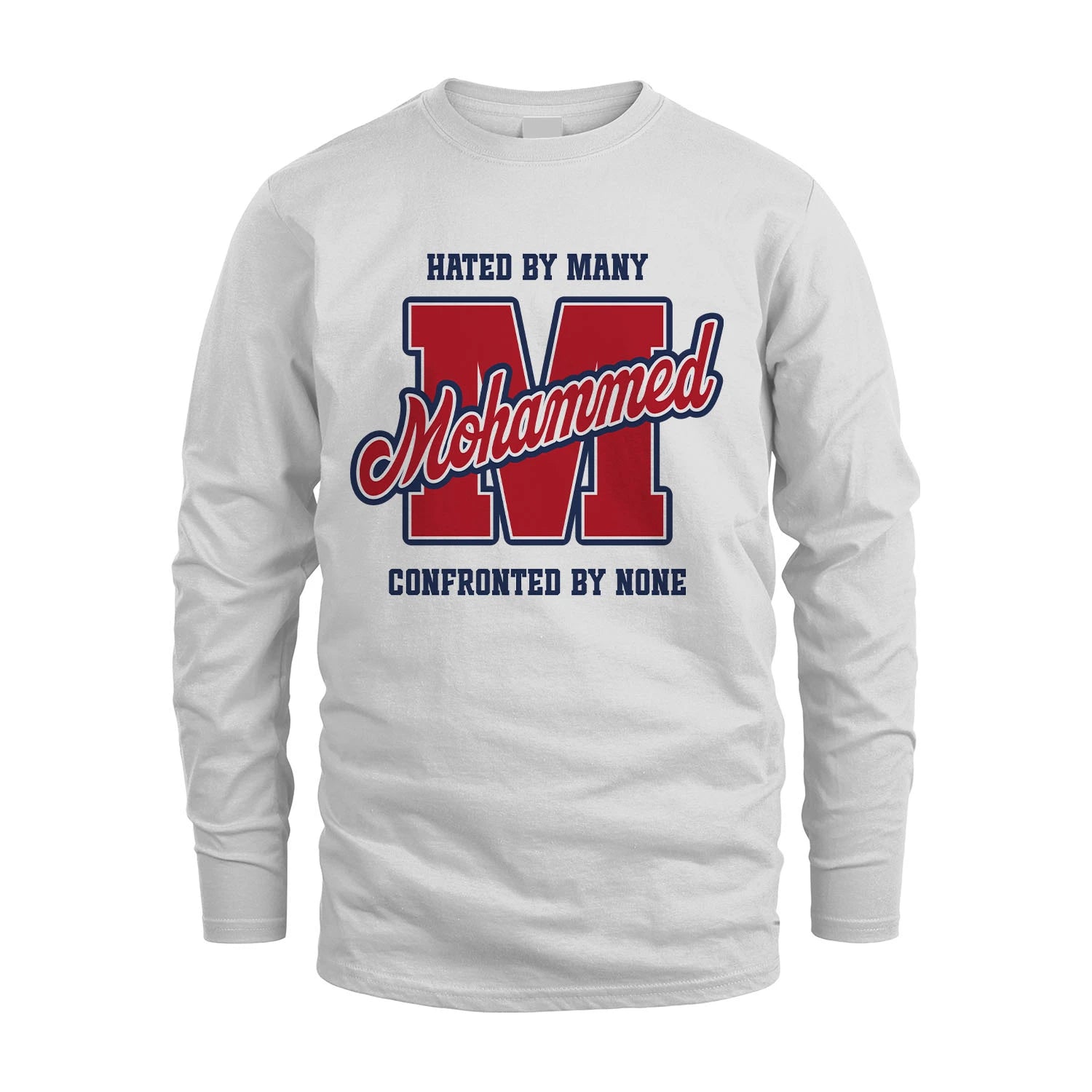 Hated By Many Confronted By None Personalized Name Shirt MOHAMMED M1-8