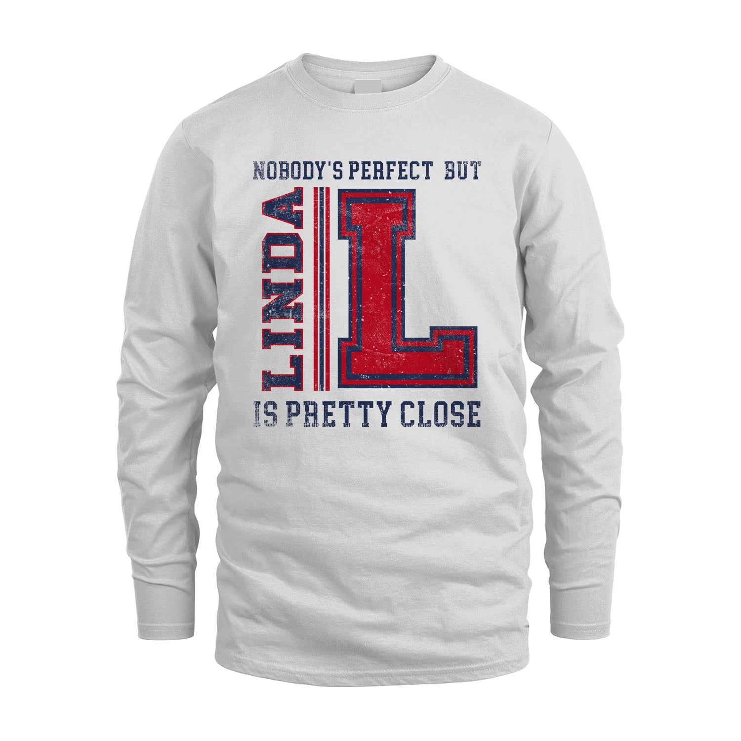 Nobody's Perfect, But Your Name Is Pretty Close LINDA M1-21
