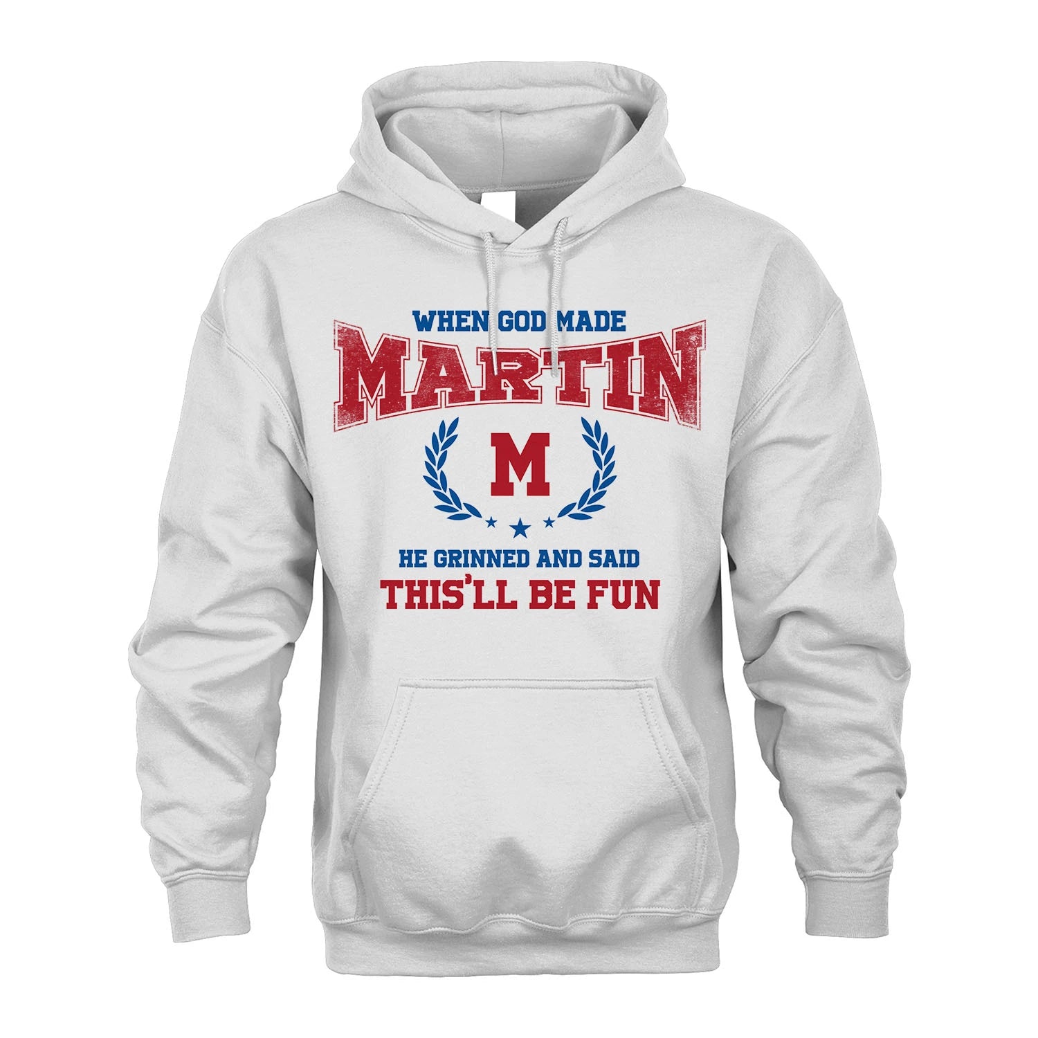 When God Made He Grinned And Said This'll Be Fun Shirt MARTIN M1-12