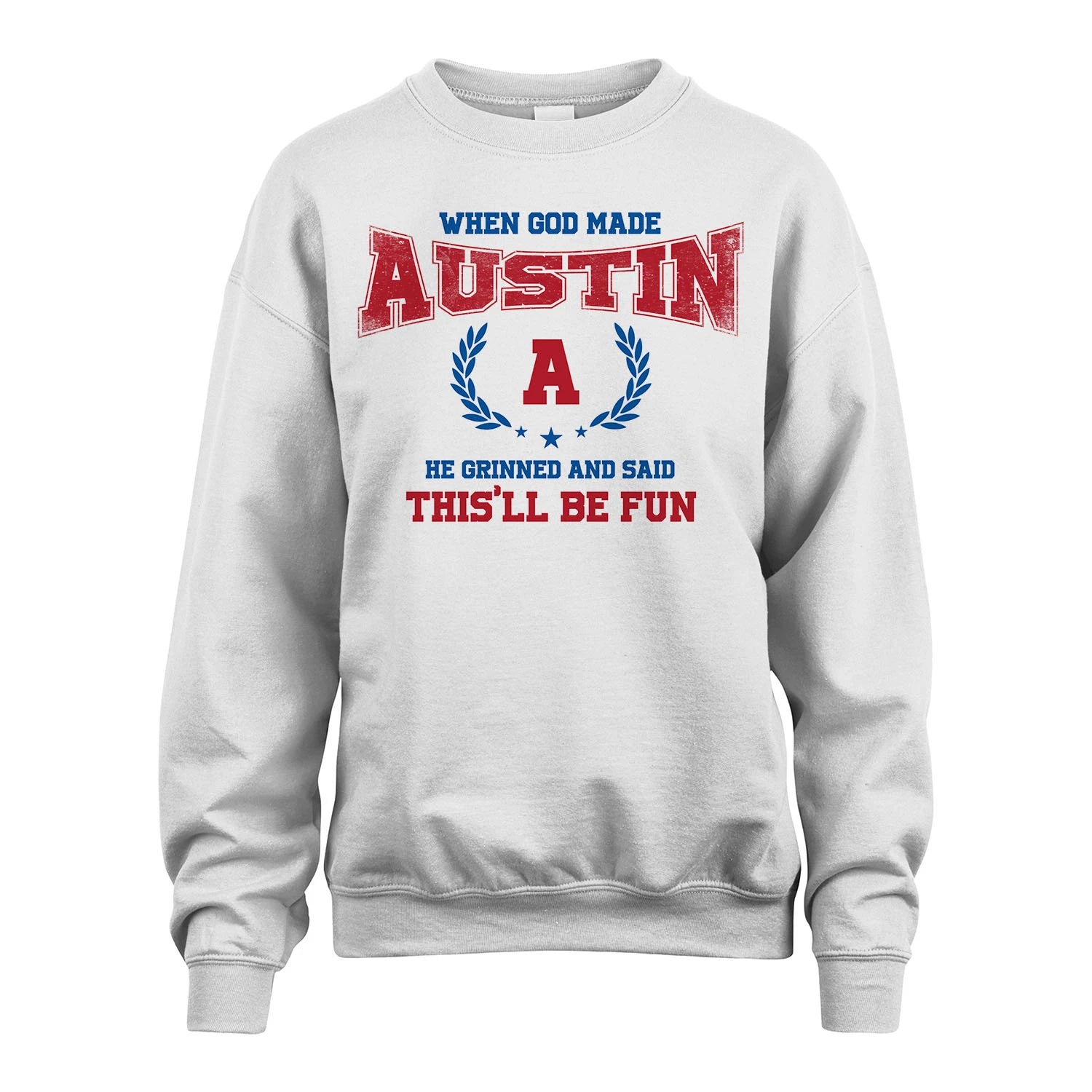 When God Made He Grinned And Said This'll Be Fun Shirt AUSTIN M1-12