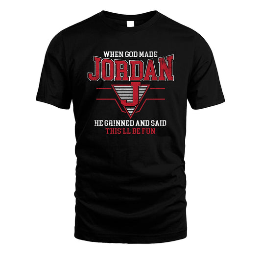 When God Made Your Name He Grinned And Said This'll Be Fun Baseball Shirt JORDAN M1-29