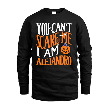 You Can't Scare Me I Am Funny Halloween Shirt ALEJANDRO M1-45
