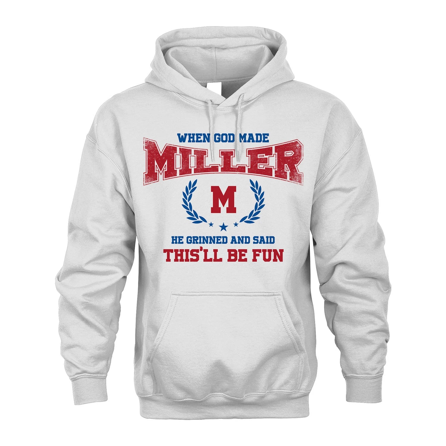 When God Made He Grinned And Said This'll Be Fun Shirt MILLER M1-12