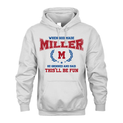 When God Made He Grinned And Said This'll Be Fun Shirt MILLER M1-12