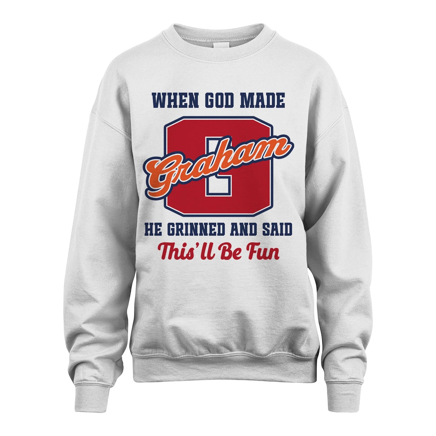 God Made Your Name Custom Shirt GRAHAM M1-16