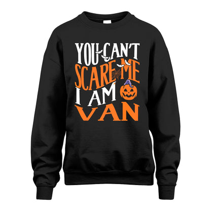 You Can't Scare Me I Am Funny Halloween Shirt VAN M1-45