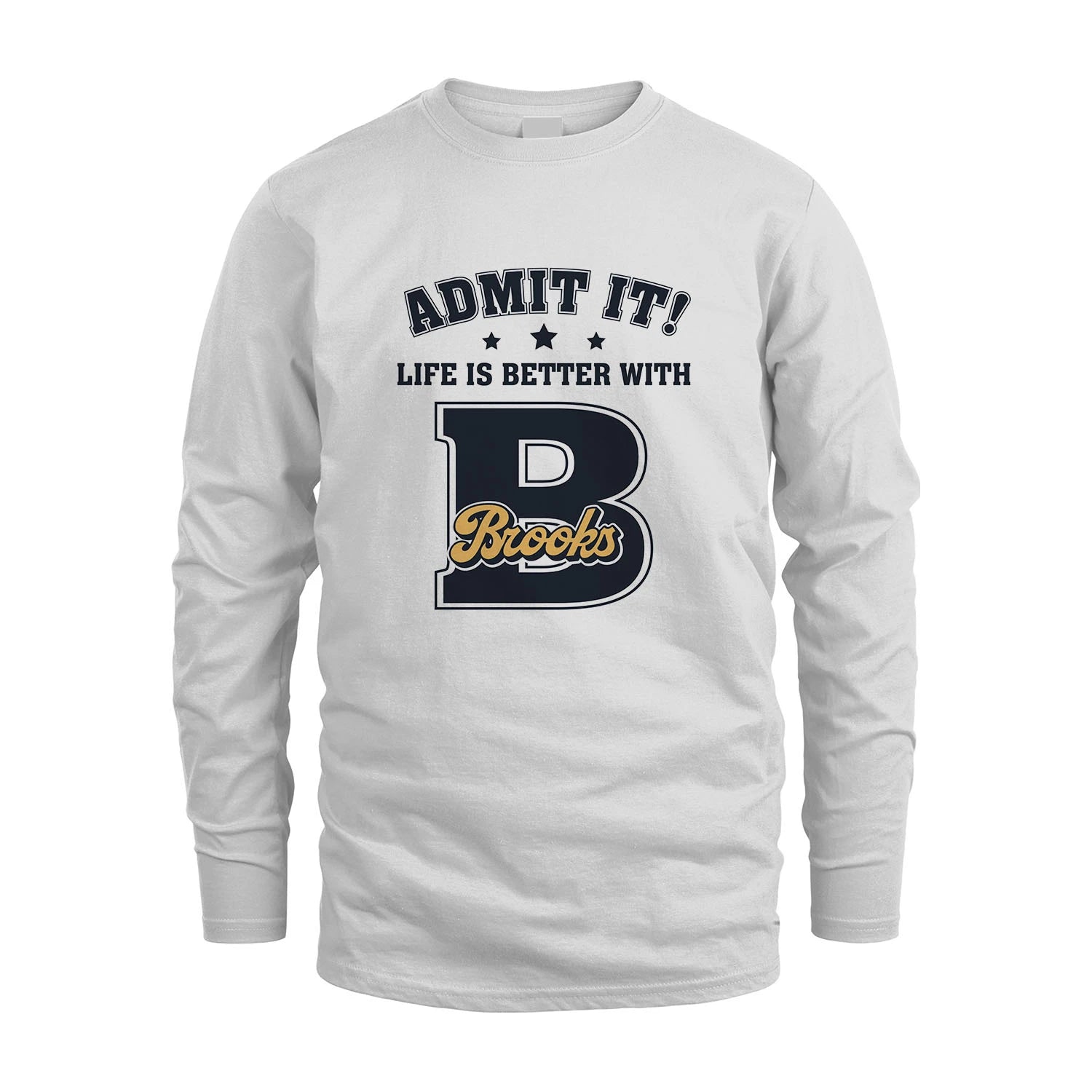 Life Is Better With Your Name Shirt BROOKS M1-17
