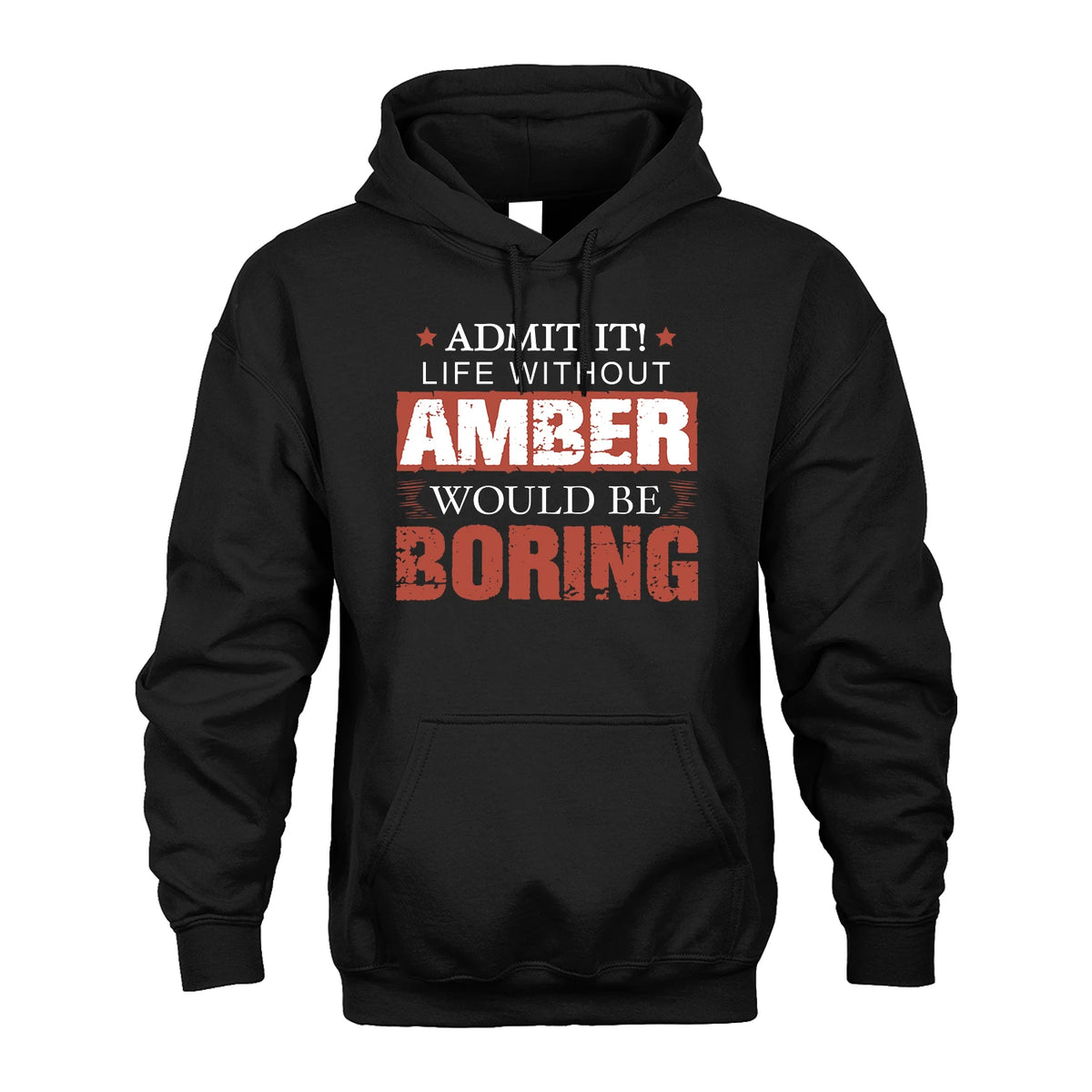 Admit It Life Without Your Name Would Be Boring Warning Shirt AMBER M1-44