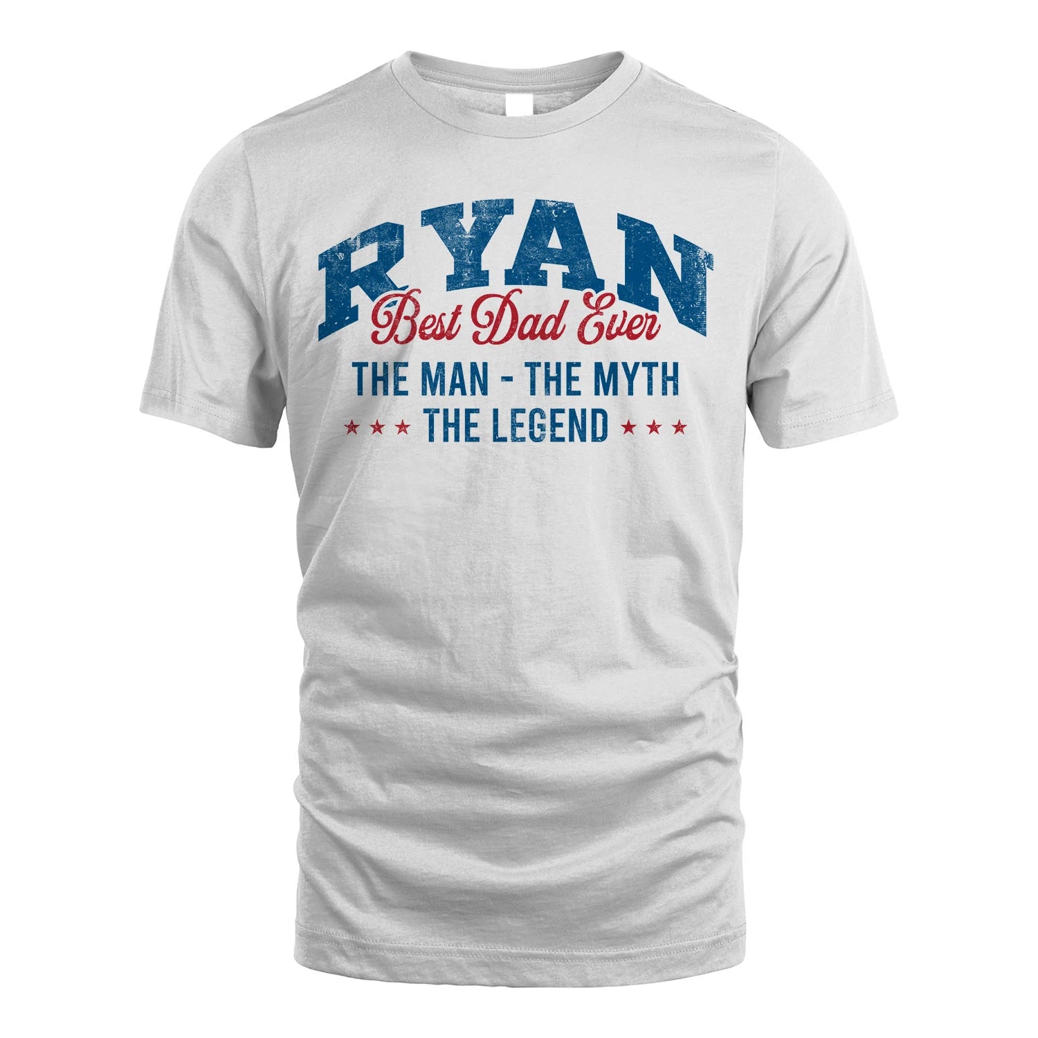 Best Dad Ever The Man The Myth The Legend RYAN M1-7