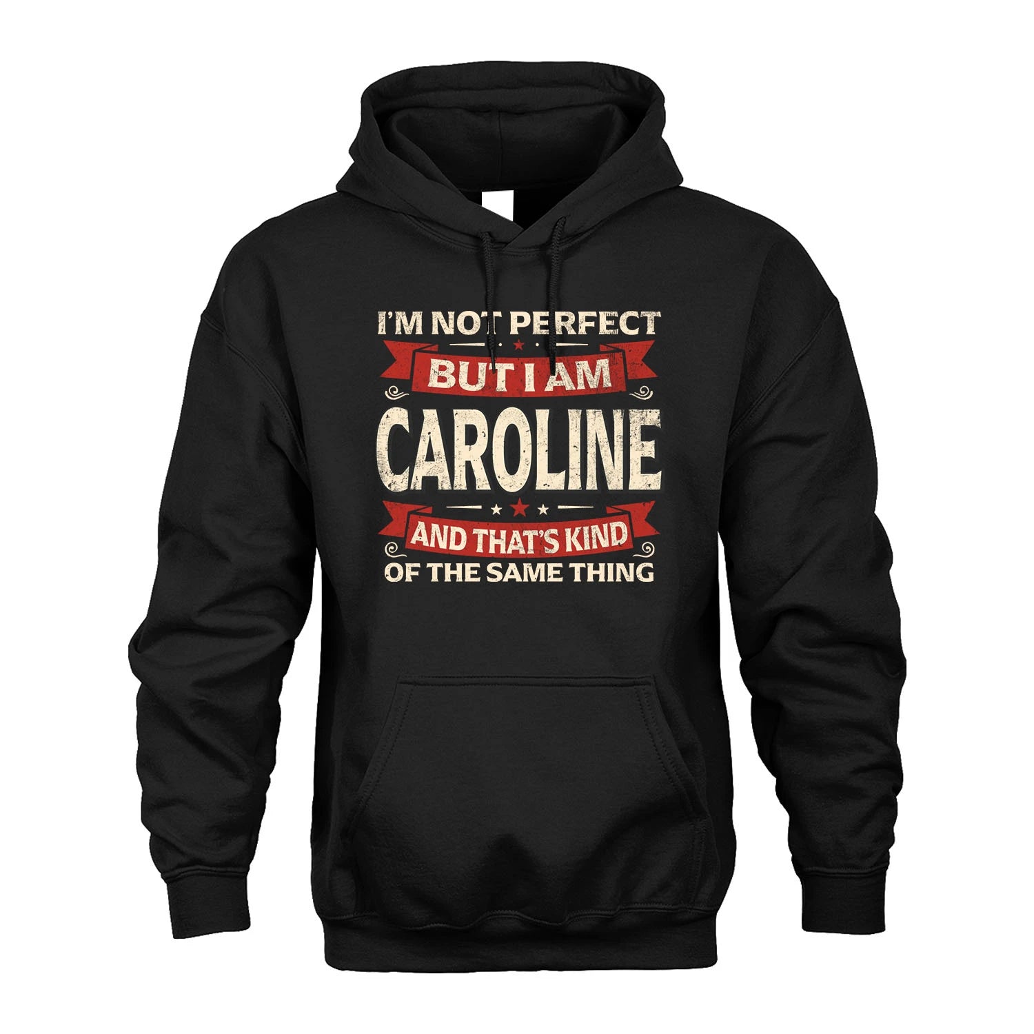 CAROLINE 13K1-566 I'm Not Perfect But I Am...