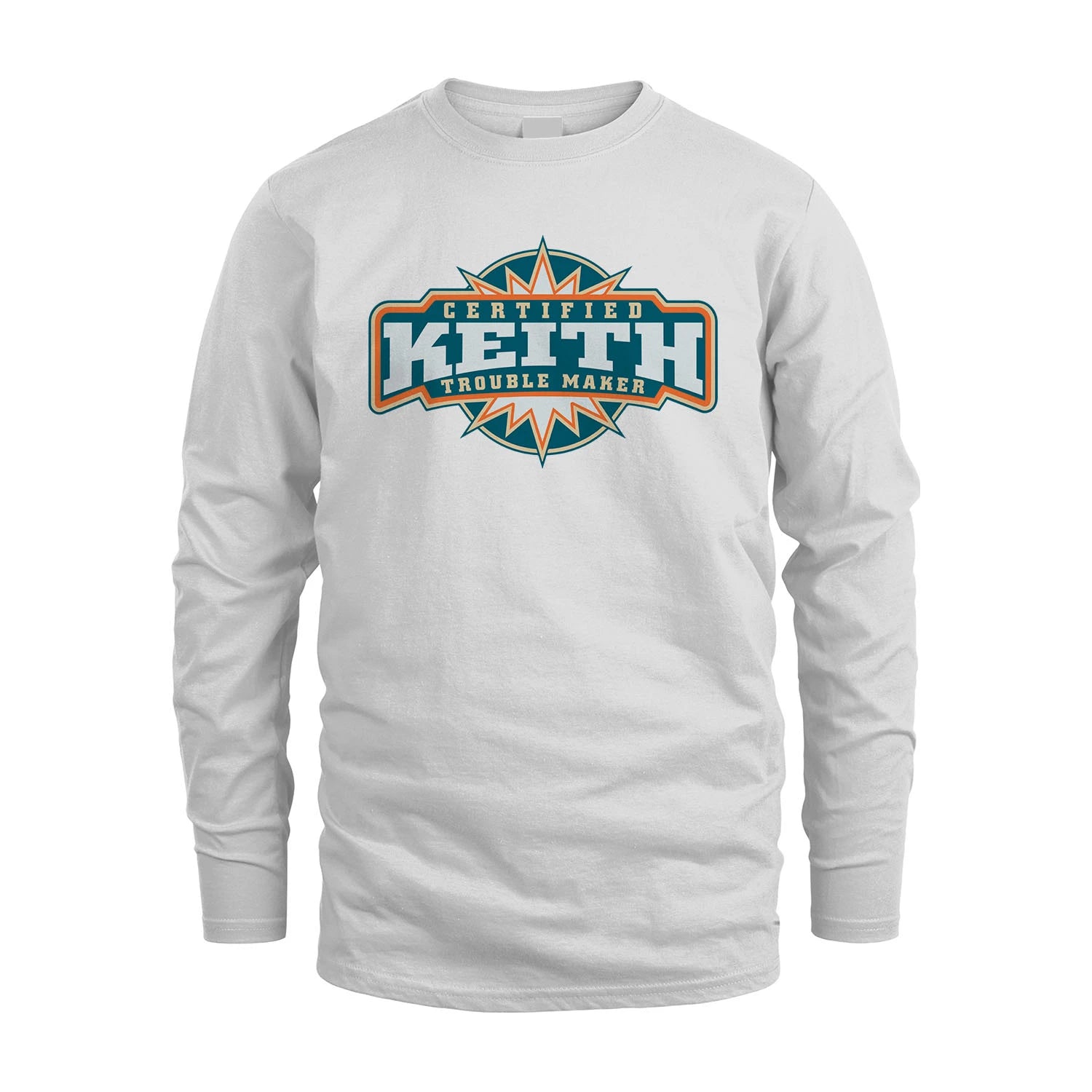 Certified Your Name Trouble Maker Shirt KEITH M1-36