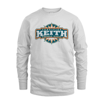Certified Your Name Trouble Maker Shirt KEITH M1-36