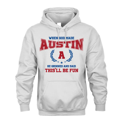 When God Made He Grinned And Said This'll Be Fun Shirt AUSTIN M1-12