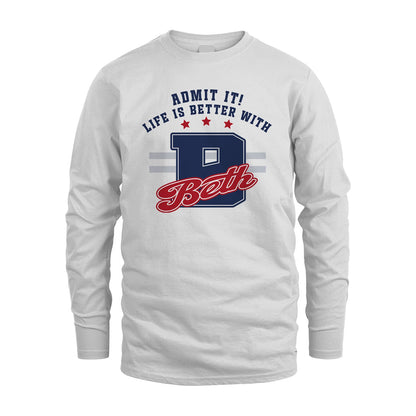 Admit It Life Is Better With Your Name Custom Shirt BETH M1-20