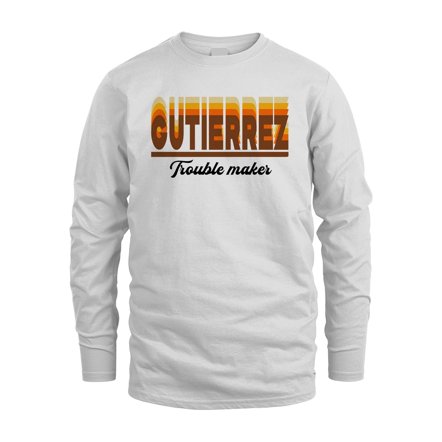 Your Name Trouble Maker Funny Shirt GUTIERREZ M1-34