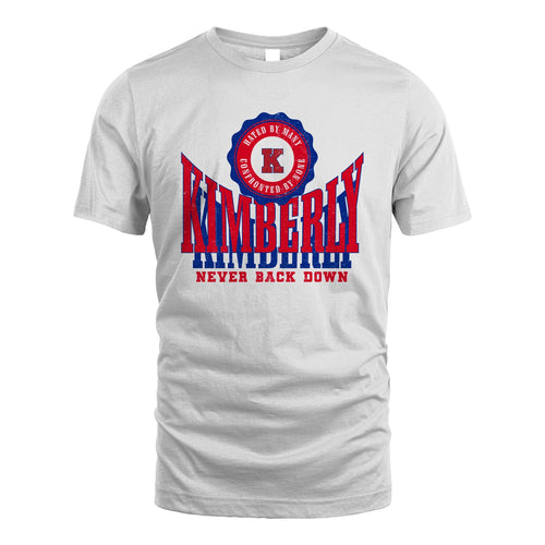 Your Name Never Back Down Shirt KIMBERLY M1-33