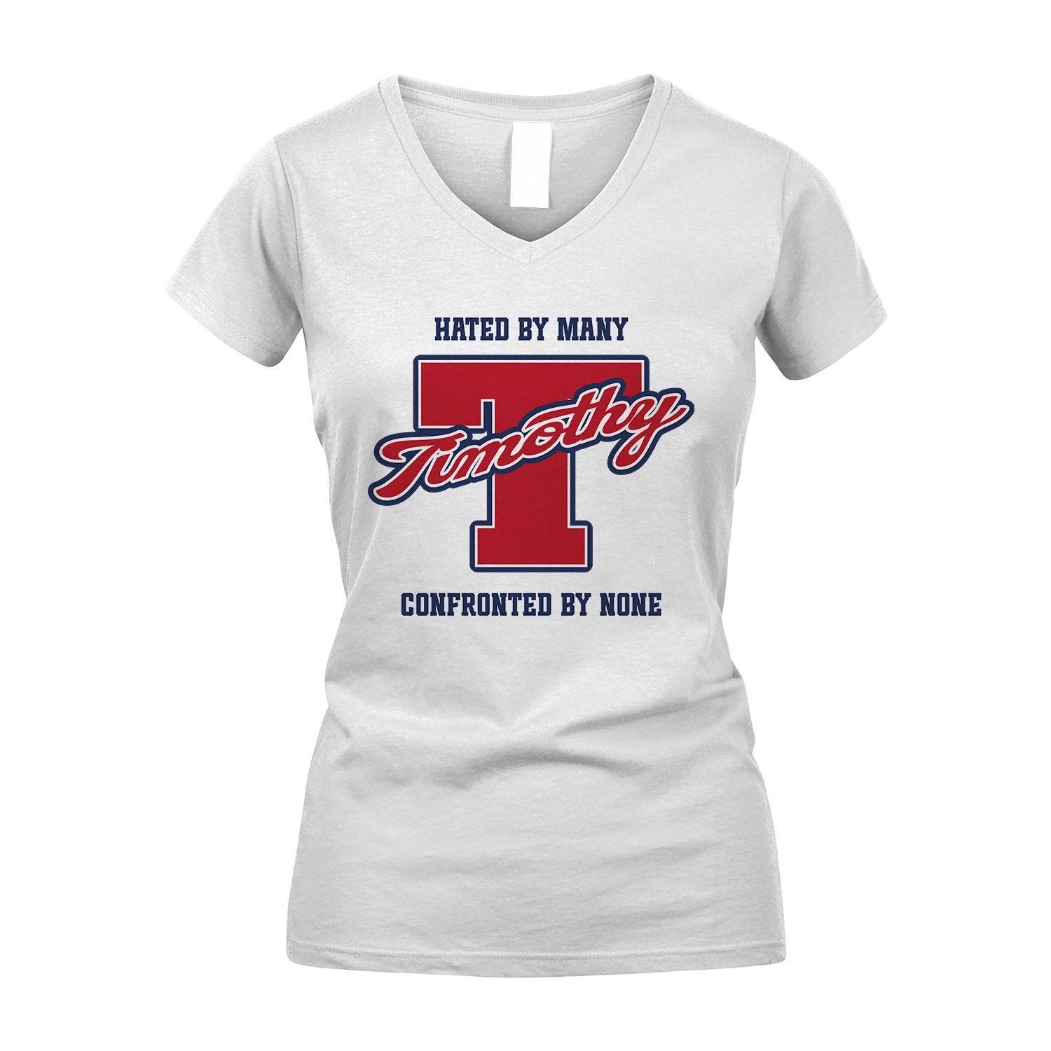 Hated By Many Confronted By None Personalized Name Shirt TIMOTHY M1-8