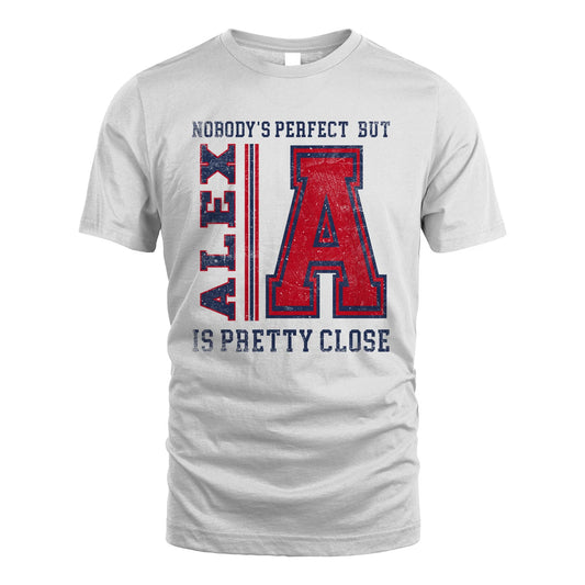 Nobody's Perfect, But Your Name Is Pretty Close ALEX M1-21