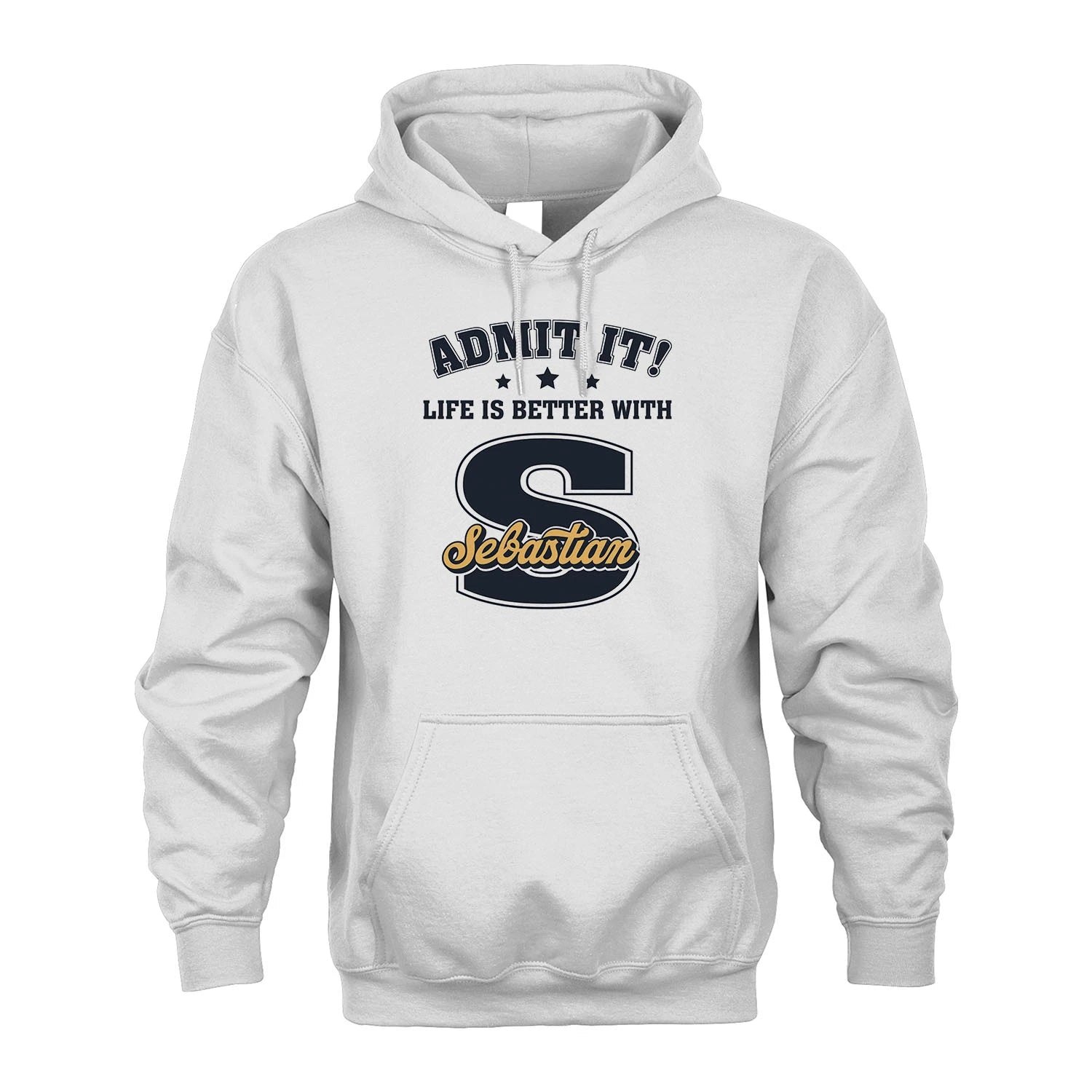 Life Is Better With Your Name Shirt SEBASTIAN M1-17