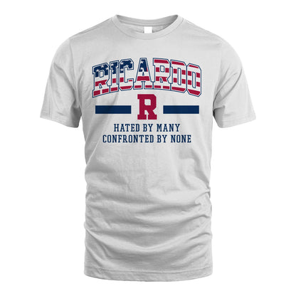 Hated By Many Confronted By None America Shirt RICARDO M1-10
